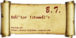 Bátor Tihamér névjegykártya